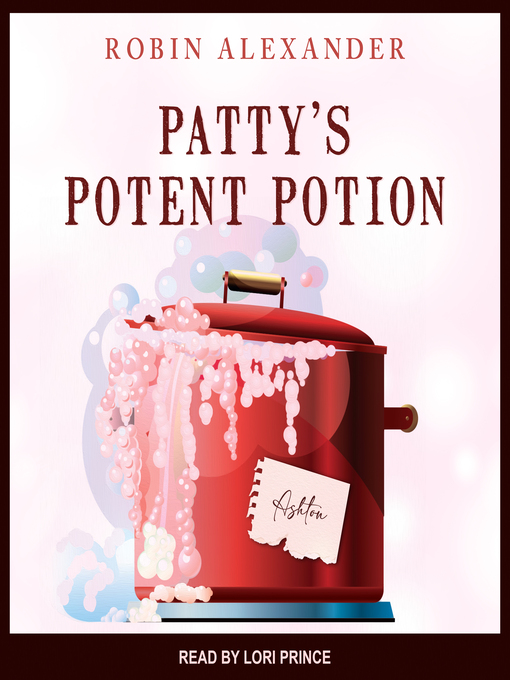 Title details for Patty's Potent Potion by Robin Alexander - Available